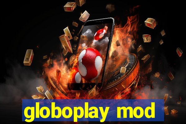globoplay mod